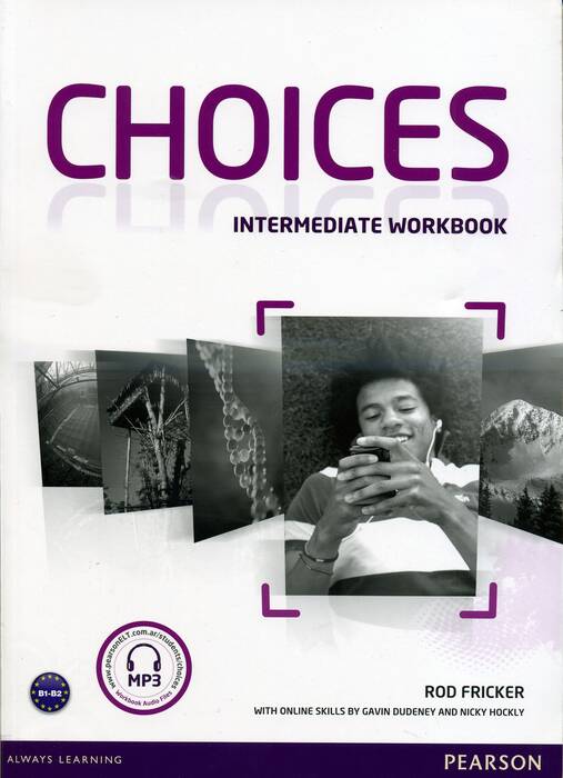 CHOICES INTERMEDIATE - WORKBOOK - Kel Ediciones