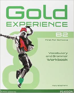 GOLD EXPERIENCE B2 _ GRAMMAR & VOCABULARY WORKBOOK - Kel Ediciones