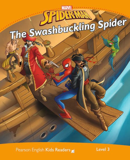 MARVEL'S SPIDER-MAN :THE SWASHBUCKLING SPIDER - Pearson English Kids Readers 3 #