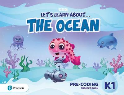 LET'S LEARN ABOUT:   THE OCEAN K1 -  Pre-coding Project Book