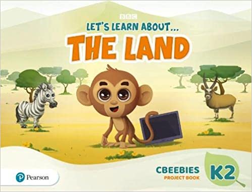 LET'S LEARN ABOUT:  THE LAND K2 -  CBeebies Project Book