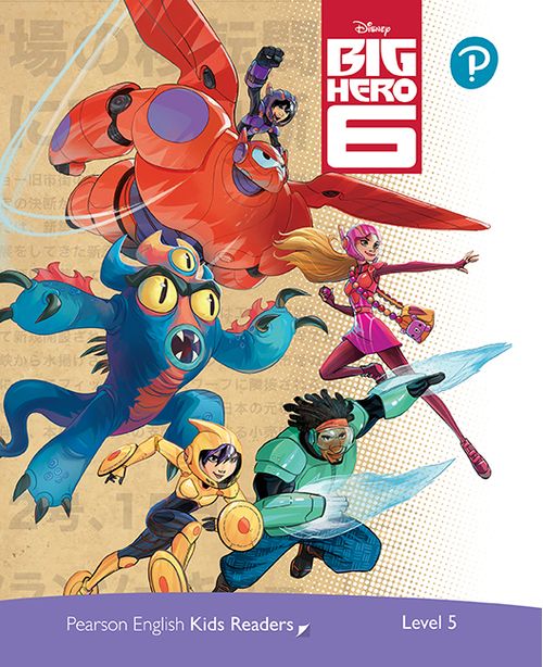 BIG HERO. Disney  - Pearson English Kids Readers 6