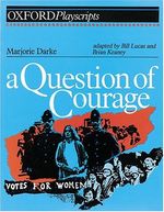 QUESTION-OF-COURAGEA---Oxford-Playscripts