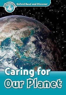 CARING FOR OUR PLANET -  STUDENT`S- Oxford Read & Discover 6