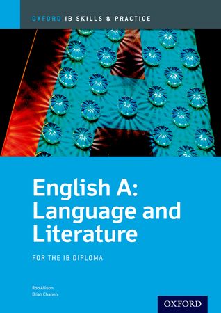 ENGLISH A LANGUAGE & LITERATURE-IB Skills & Practice 2013