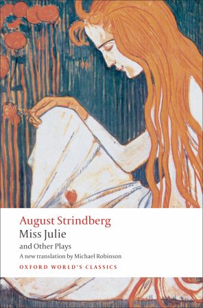 MISS JULIE & OTHER PLAYS - Oxford World s Classics