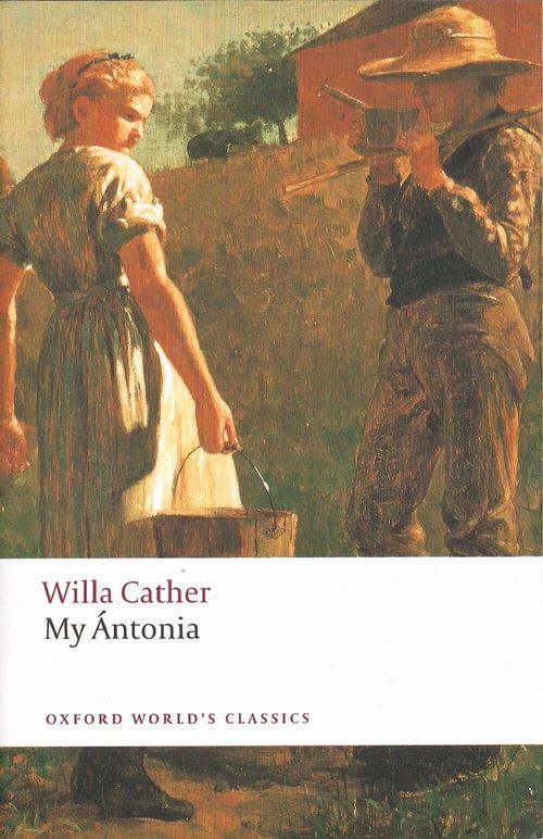 MY ANTONIA - Oxford World's Classics