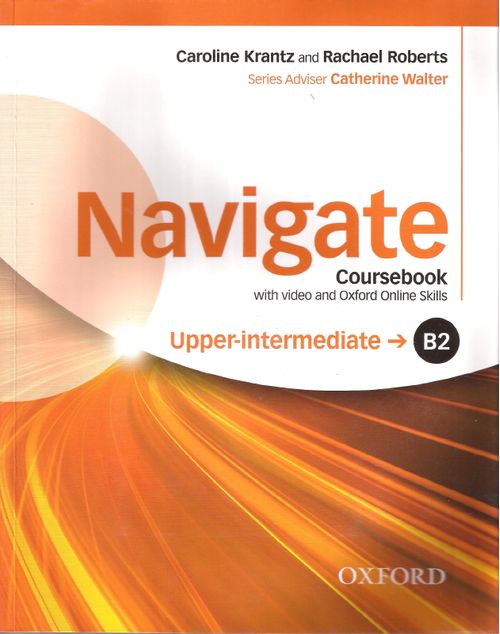 NAVIGATE UPPER INTERMEDIATE B2 -     STUDENT`S w/DVD & Online Skills