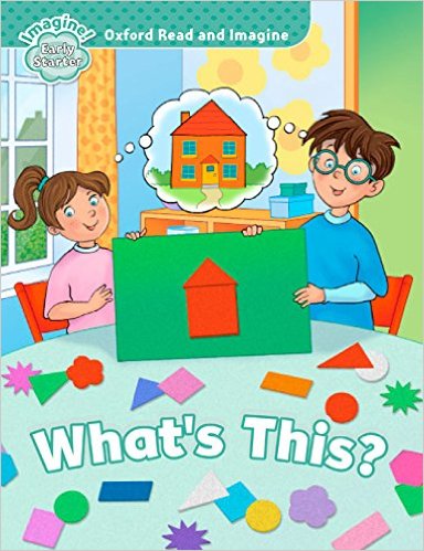 OXFORD READ AND IMAGINE  EARLY STARTER : What`s This?