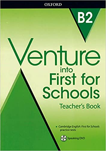 VENTURE INTO FIRST FOR SCHOOLS B2 - TCH'S Pack