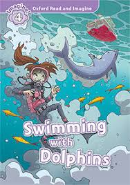 OXFORD READ AND IMAGINE 4 : Swimming with Dolphins *MP3 Pack