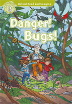 OXFORD READ AND IMAGINE 3 : Danger Bugs  with MP3