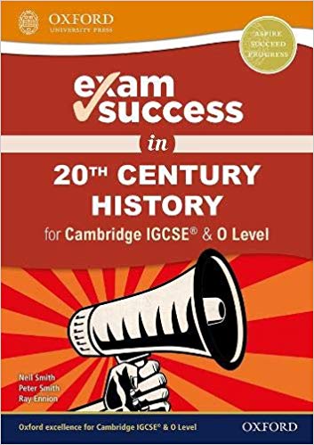 20th CENTURY HISTORY FOR CAMBRIDGE IGCSE - Exam Success *2Ed