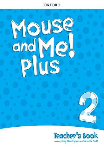 MOUSE AND ME PLUS ! Level 2 - Teacher's Book Pack