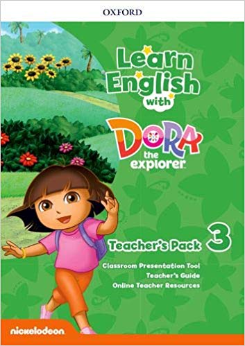 LEARN ENGLISH WITH DORA THE EXPLORER 3 -    TEACHER'S PACK