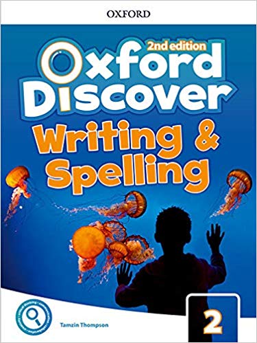 OXFORD DISCOVER 2 :   WRITING AND SPELLING *2nd Ed*