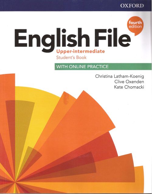 ENGLISH FILE UPPER INTERMEDIATE -     ST'S w/Onl Prac 4th Ed