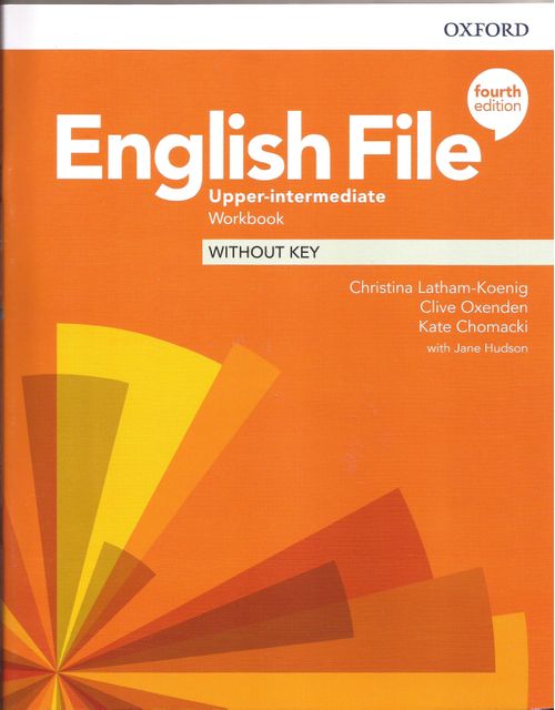 ENGLISH FILE UPPER INTERMEDIATE -    WORKBOOK 4th Edition