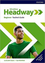 HEADWAY--BEGINNER-----TCH-S-GUIDE-w-TCH-RESOURCE-5th-Ed