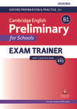 OUP CAMBRIDGE ENGLISH B1 PRELIMINARY FOR SCHOOL EXAM TRAINER w/KEY