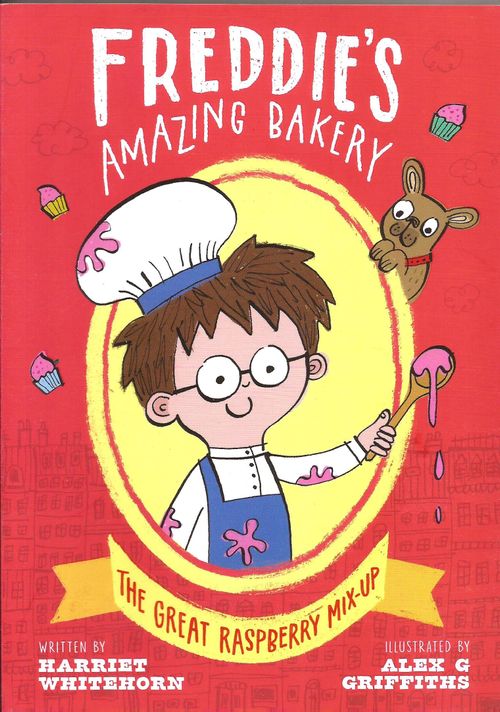 FREDDIE`S AMAZING BAKERY : THE GREAT RASPBERRY MIX-UP - OUP