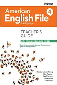 AMERICAN ENGLISH FILE 4 -   TEACHER`S GUIDE with Teacher`s Resource Center **3rd Edition