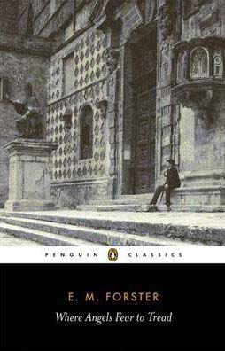 WHERE ANGELS FEAR TO TREAD - Penguin -New Edition