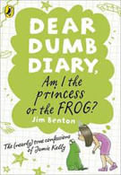 DEAR DUMB DIARY : AM I THE PRINCESS OR THE FROG? - Puffin