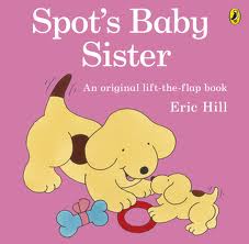 SPOT S BABY SISTER - Picture Puffin  **N/E**
