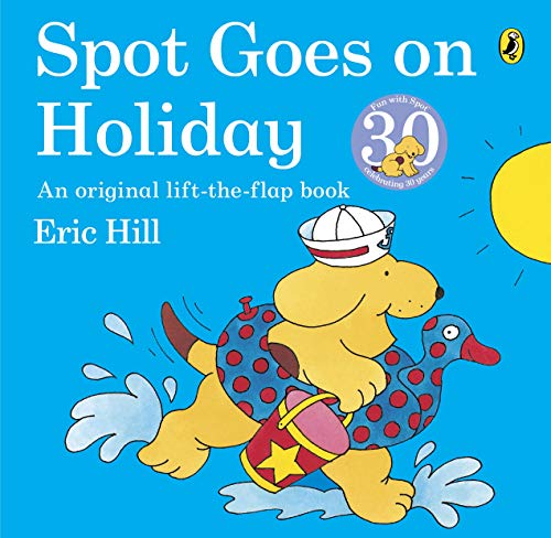 SPOT GOES ON HOLIDAY - Picture Puffin **New Edition**