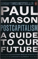 POSTCAPITALISM--A-Guide-to-Our-Future---Penguin-UK