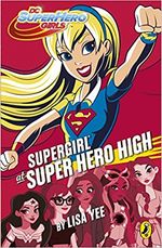 DC-SUPER-HERO-GIRLS-SUPERGIRL-AT-SUPER-HERO-HIGH--Penguin-UK
