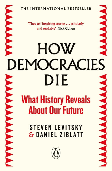 HOW DEMOCRACIES DIE - Penguin uk