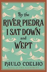 BY-THE-RIVER-PIEDRA-I-SAT-DOWN-AND-WEPT---Harper-Collins