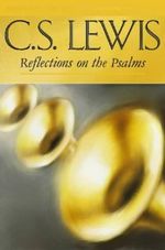 REFLECTIONS-OF-THE-PSALMS--Harper-Collins