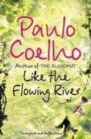 LIKE THE FLOWING RIVER - Harper Collins