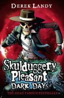 SKULDUGGERY PLEASANT 4 : DARK DAYS