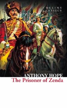 PRISONER OF ZENDA, THE - Collins Classic *Out of Print*