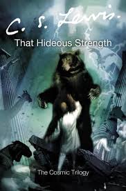 COSMIC TRILOGY 3: THAT HIDEOUS STRENGTH - Harper Collins