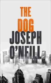 DOG,THE - Harper Collins UK   **Man Booker Prize Nom.