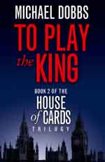 HOUSE OF CARDS 2: To Play the King - Harper Collins