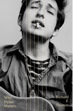 WHY-DYLAN-MATTERS---Harper-Collins-UK---HB-