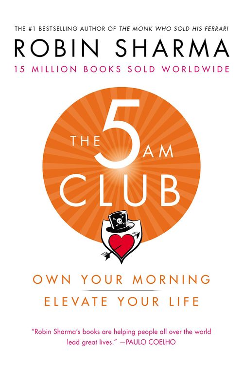 5 AM CLUB, THE : OWN YOUR MORNING, ELEVATE YOUR LIFE