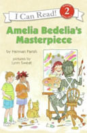 AMELIA BEDELIA´S MASTERPIECE - ICRB2