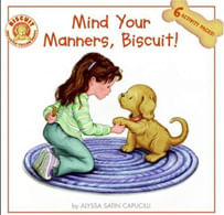 MIND YOR MANNERS, BISCUIT! - Little Yellow Puppy