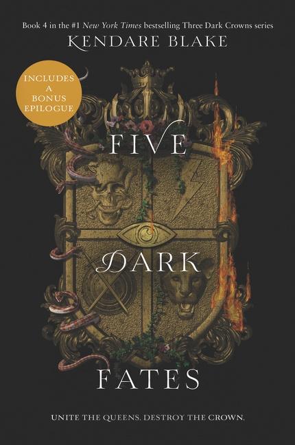 THREE DARK CROWNS 4 : FIVE DARK FATES - Harper Collins USA
