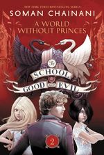 SCHOOL-FOR-GOOD-AND-EVIL-THE--2-A-WORLD-WITHOUT-PRINCES---Harper-Collins-USA