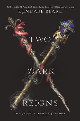 THREE DARK CROWNS 3 : TWO DARK REIGNS - Harper Collins USA