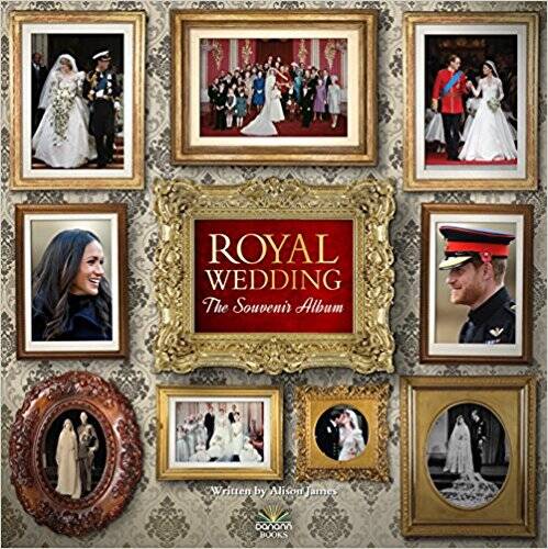 ROYAL WEDDING: THE SOUVENIR ALBUM - Dannan Books