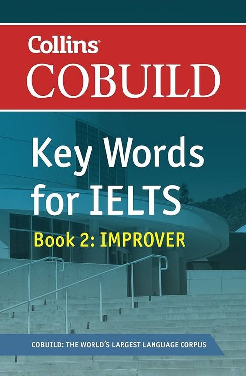 KEY WORDS FOR IELTS 2: IMPROVER - Collins Cobuild